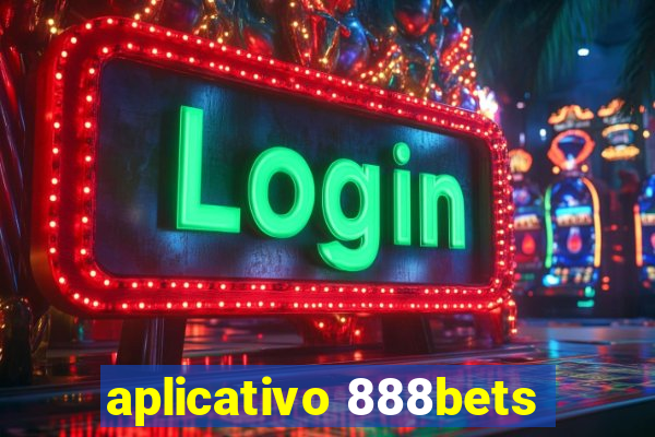 aplicativo 888bets